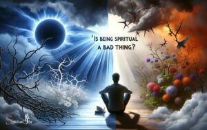 Is Being Spiritual a Bad Thing